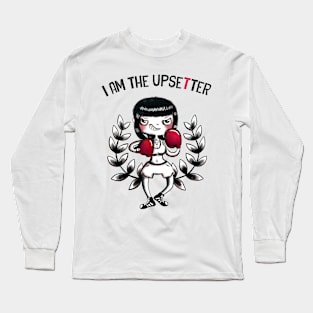 I’m am the Upsetter Long Sleeve T-Shirt